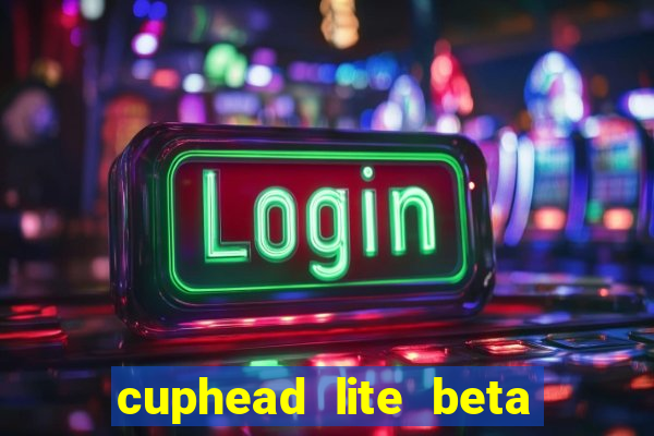 cuphead lite beta 9.1 download